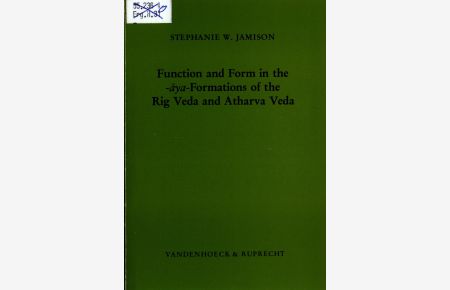 Function and Form in the -áya-Formations of the Rig Veda and Atharva Veda