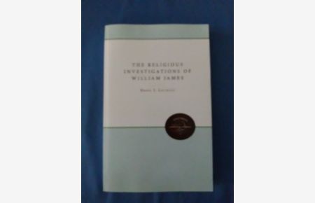 The Religious Investigations of William James (Studies in Religion)