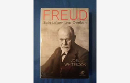 Freud : sein Leben und Denken.   - Joel Whitebook ; aus dem Englischen von Elisabeth Vorspohl.