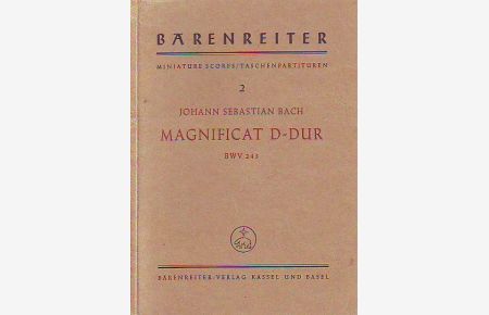 Magnificat D-Dur - D major (für fünfstimmigen Chor, Soli und Orchester) BWV 243.   - Miniature Scores / Taschenpartituren Nr. 2. Hg. von Alfred Dürr.