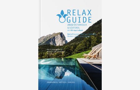 RELAX Guide 2022 Österreich & Südtirol, kritisch getestet: alle Wellness- und Gesundheitshotels.   - 12 Themen-Rankings: Best of Gourmet, Zimmer mit Sauna, Yoga, Familie ...GRATIS: eBook