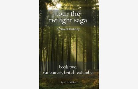 Tour the Twilight Saga Book Two: Vancouver, British Columbia