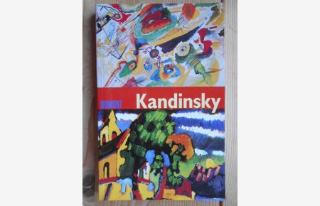 Wassily Kandinsky.   - [Text des vorliegenden Bd.: Paola Rapelli. Aus dem Ital. übers. von Iris Plack] / Berühmte Maler auf einen Blick
