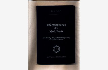 Interpretationen der Modallogik  - Ein Beitrag zur Phänomenologischen Wissenschaftstheorie