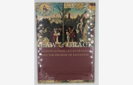 Law & Grace - Martin Luther, Lucas Cranach, and the Promise of Salvation. An Exhibition at Pitts Theology Library, Emory University Atlanta, October 11, 2016-January 16, 2017.