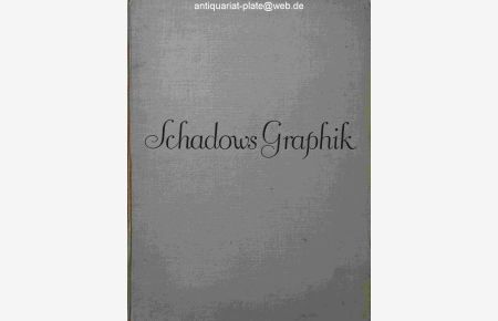 Schadows Graphik.   - Aus der Reihe: Forschungen zur deutschen Kunstgeschichte, Band 19. Jahresgabe des Deutschen Vereins für Kunstwissenschaft 1936.
