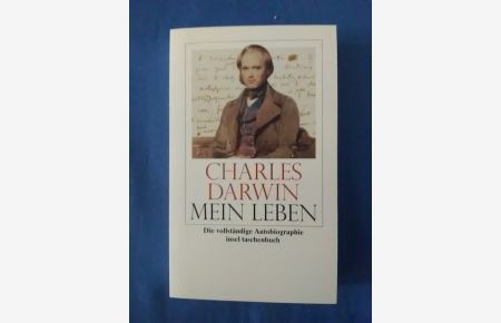Mein Leben : 1809 - 1882.   - Hrsg. von Nora Barlow. Mit einem Vorw. von Ernst Mayr. Aus dem Engl. von Christa Krüger / Insel-Taschenbuch ; 3370