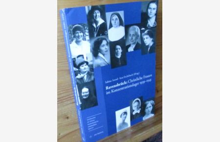 Ravensbrück: Christliche Frauen im Konzentrationslager 1939-1945 : Katalog zur Ausstellung