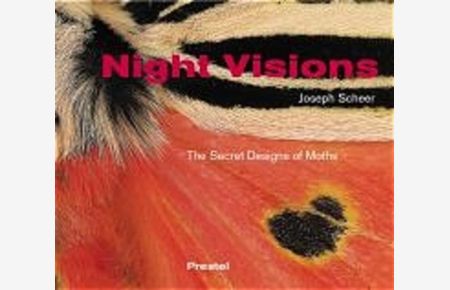 Night Visions: The Secret Designs of Moths: The Secret Design of Moths