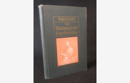 Das Violoncell und seine Geschichte.