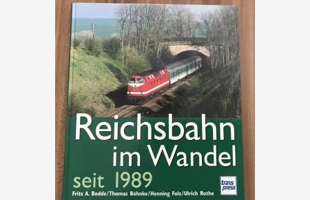 Reichsbahn im Wandel seit 1989