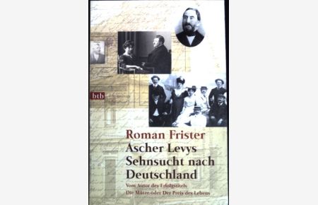 Ascher Levys Sehnsucht nach Deutschland.   - (72722 : btb)