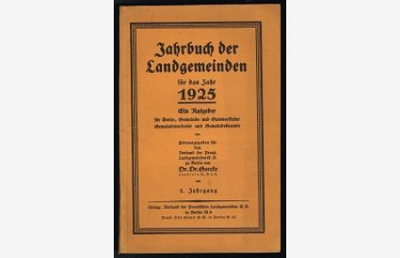 1925. Ein Ratgeber für Amts-, Gemeinde- und Gutsvorsteher, Gemeindevertreter und Gemeindebeamte (1. Jahrgang). -