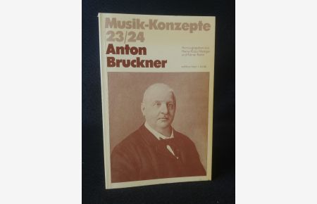 Anton Bruckner  - (Musik-Konzepte 23/24)