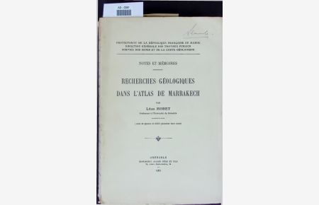 RECHERCHES GEOLOGIQUES DANS L’ATLAS DE MARRAKECH.   - NOTES ET MEMOIRES AD - 0081
