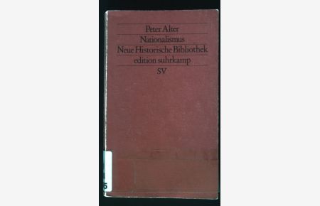 Nationalismus.   - Edition Suhrkamp ; 1250 = N.F., Bd. 250; Neue historische Bibliothek