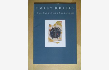 Horst Hussel - der Garten der Propheten.