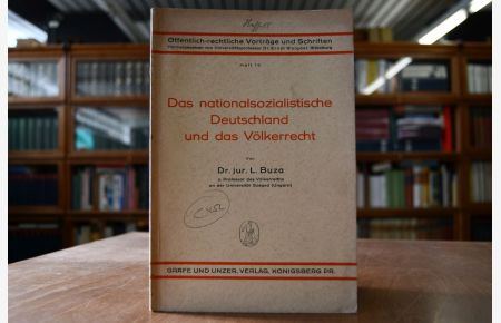 Das nationalsozialistische Deutschland und das Völkerrecht.   - Öffentlich-rechtliche Vorträge und Schriften Heft 19