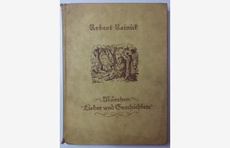Robert Reinicks Märchen, Lieder und Geschichten.