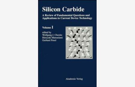 Silicon Carbide  - A Review of Fundamental Questions and Applications to Current Device Technology