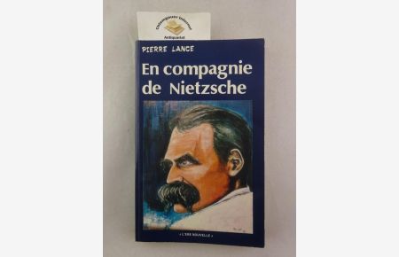 En compagnie de Nietzsche.