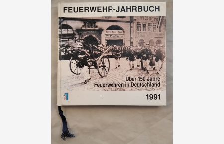 Feuerwehr - Jahrbuch 1991, Band 26: Das Feuerwehrwesen in der Bundesrepublik Deutschland.