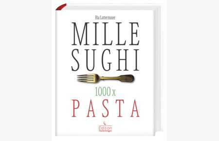 Mille-Sughi - 1000 x Pasta  - Ria Lottermoser