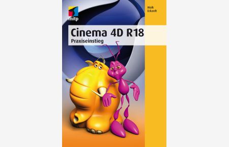 Cinema 4D R18: Praxiseinstieg (mitp Professional)