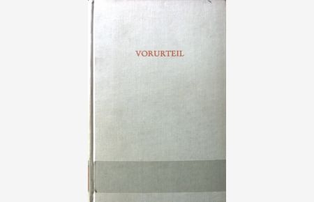 Vorurteil : Ergebnisse psycholog. u. sozialpsycholog. Forschung.   - Wege der Forschung ; Bd. 401