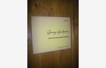 George Gershwin. Analysen seiner bekanntesten Werke