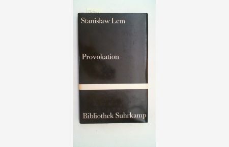 Provokation, Besprechung eines ungelesenen Buches - Bibliothek Suhrkamp Band 740,