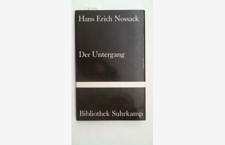 Der Untergang. Mit einem Nachwort von Siegfried Lenz.   - Bibliothek Suhrkamp Band 523.