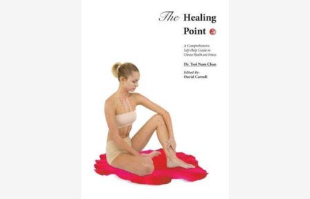 The Healing Point: Self-Help Guide to Chinese Health and Fitness