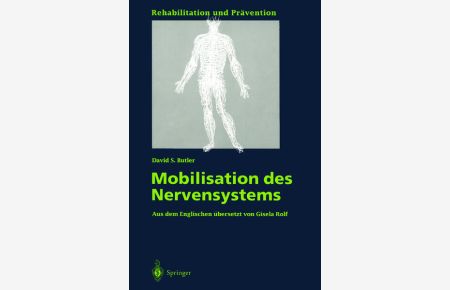 Mobilisation des Nervensystems (Rehabilitation und Prävention) (German Edition): Mit e. Vorw. v. Gisela Rolf (Rehabilitation und Prävention, 29, Band 29)  - mit 10 Tabellen
