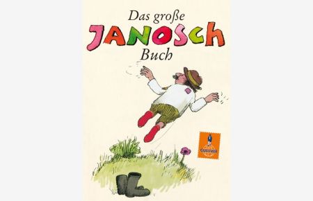 Das große Janosch-Buch : Geschichten und Bilder.