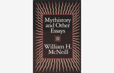 Mythistory and Other Essays.