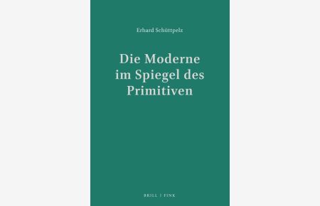Die Moderne im Spiegel des Primitiven : Weltliteratur und Ethnologie (1870 - 1960).