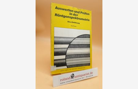 Auswerten und Prüfen in der Röntgenspektrometrie : e. Einf.   - von Rolf Plesch