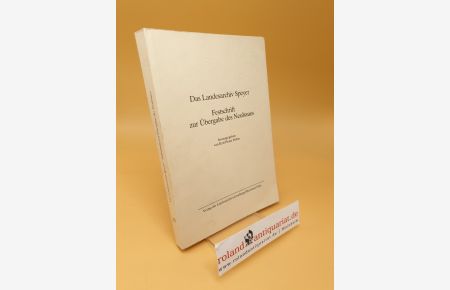 Das Landesarchiv Speyer ; Festschrift zur Übergabe d. Neubaues ; Band 40