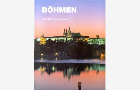 Böhmen : ein fotografischer Streifzug durch das Land der Burgen und Schlösser