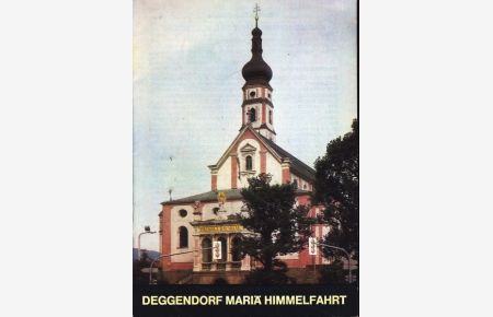 Deggendorf Mariä Himmelfahrt : Kunstführer Bd. 177 ;  - Kleine Kunstführer Kirchen, Schlösser und Sammlungen im mitteleuropäischen Kulturraum ;