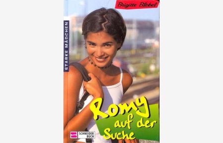 Starke Mädchen : Romy auf der Suche ;