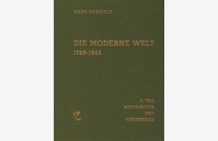 Die Moderne Welt 1789-1945 : Teil 2 : Weltmächte und Weltkriege :