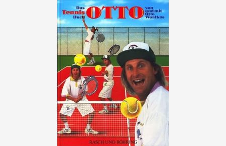 Das Tennis Buch von und mit Otto Waalkes ;