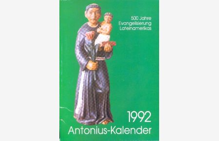 Antonius-Kalender 1992 : 500 Jahre Evangelisierung Lateinamerikas ;