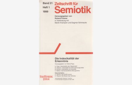 Zeitschrift für Semiotik, Bd. 21, Heft 1, 1999.   - Die Indexikalität der Erkenntnis. Hgg. von Helmut Pape.