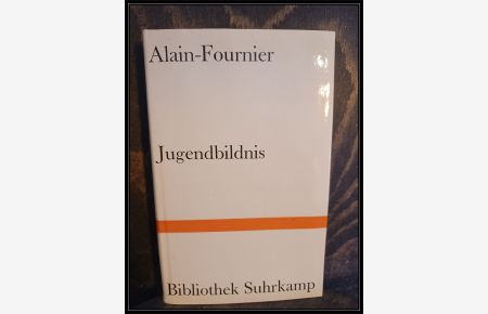 Jugendbildnis Alain-Fournier. Briefe.