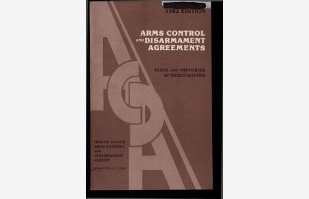 Arms control and disarmament agreements.   - Texts and histories of negotiations