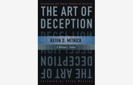 The Art of Deception  - Controlling the Human Element of Security