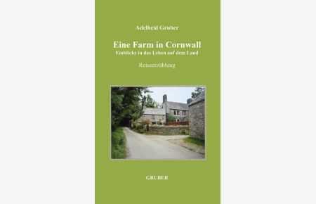 Eine Farm in Cornwall  - Einblicke in das Leben auf dem Land